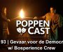 Gevaar voor de Democratie W/ Bosperience Crew | PoppenCast #93